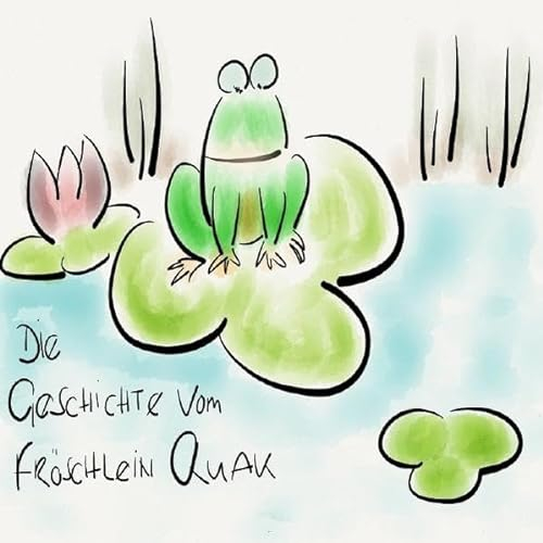 Geschichte vom Fröschlein Quak: Das fliegende Fröschlein