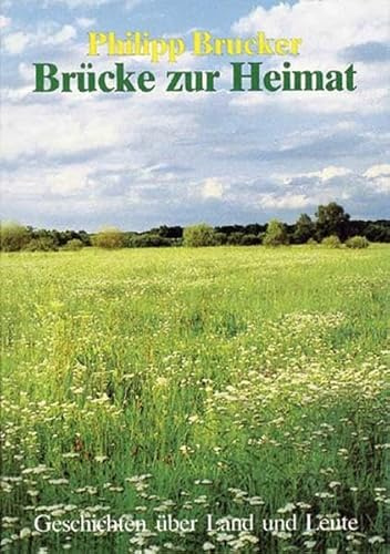 Brücke zur Heimat: Geschichten über Land und Leute