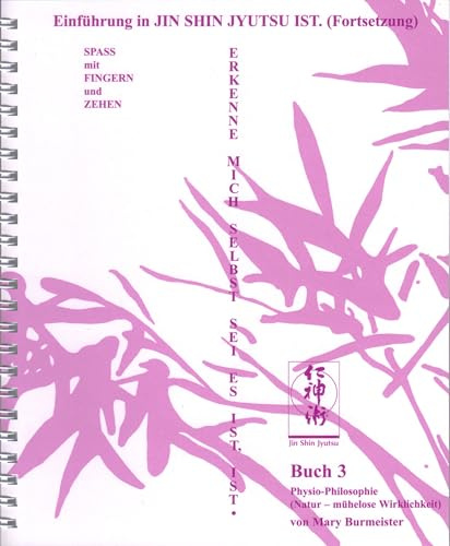 Einführung in Jin Shin Jyutsu Ist / Einführung in Jin Shin Jyutsu Ist, Drittes Buch