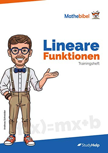 Lineare Funktionen Trainingsheft: Mathebibel und StudyHelp