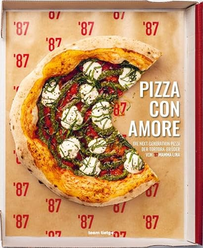 Pizza con Amore: DIE NEXT GENERATION PIZZA DER TORTORA BRÜDER VON '87 MAMMA LINA