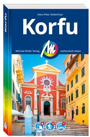 MICHAEL MÜLLER Reiseführer Korfu: 100% authentisch, aktuell und vor Ort recherchiert. Inkl. App. (MM-Reisen)