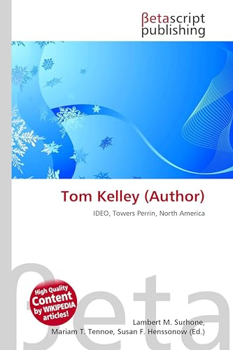 Tom Kelley (Author): IDEO, Towers Perrin, North America