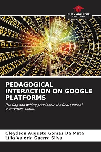 PEDAGOGICAL INTERACTION ON GOOGLE PLATFORMS: Reading and writing practices in the final years of elementary school