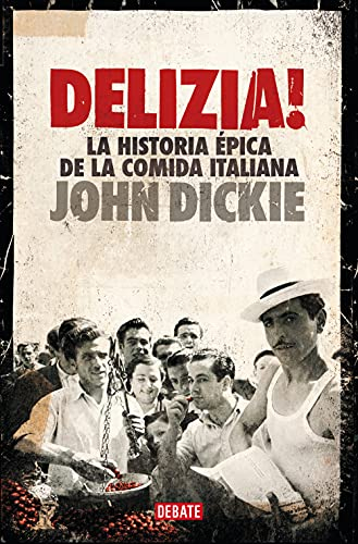 ¡Delizia!: La historia épica de la comida italiana (Cocina)