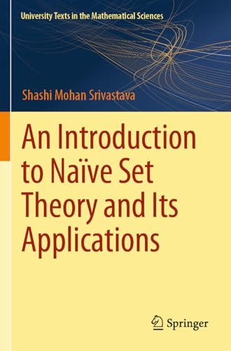 An Introduction to Naïve Set Theory and Its Applications (University Texts in the Mathematical Sciences)