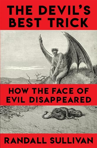 The Devil's Best Trick: How the Face of Evil Disappeared