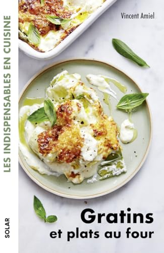 Gratins et plats au four - Les indispensables