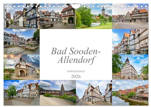 Bad Sooden-Allendorf Impressionen (Wandkalender 2026 DIN A4 quer), CALVENDO Monatskalender: Lassen Sie sich verzaubern von dieser beeindruckenden Fachwerkstadt (CALVENDO Orte)