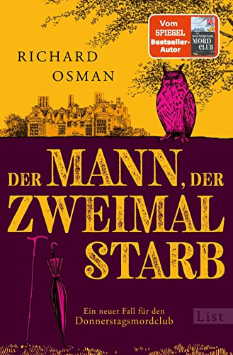 Der Mann, der zweimal starb: Ein neuer Fall für den Donnerstagsmordclub | Der Donnerstagsmordclub ermittelt wieder in diesem Rekorde brechenden Nummer ... aus England (Die Mordclub-Serie, Band 2)
