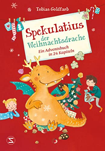 Spekulatius, der Weihnachtsdrache: Ein Adventsbuch in 24 Kapiteln | Adventskalender zum Vorlesen, der Klassiker mit dem Weihnachtsdrachen Spekulatius