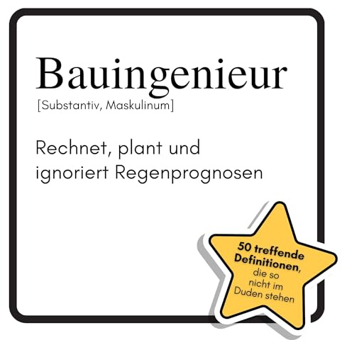 Bauingenieur: Rechnet, plant und ignoriert Regenprognosen. Das lustige Geschenkbuch für Mann, Frau, Kollege, Freund zu Geburtstag, Weihnachten