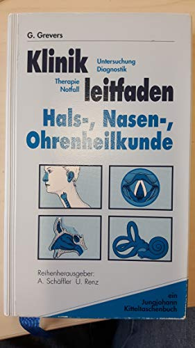 Klinikleitfaden HNO Hals-, Nasen-, Ohrenheilkunde. Methoden, Diagnostik, Therapie, Notfall