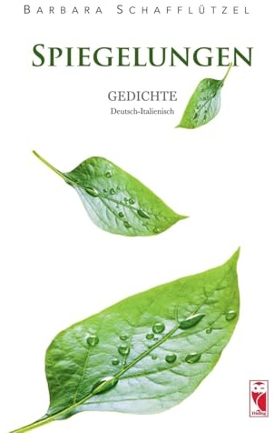 Spiegelungen: Gedichte – Deutsch-Italienisch (Frieling - Lyrik)