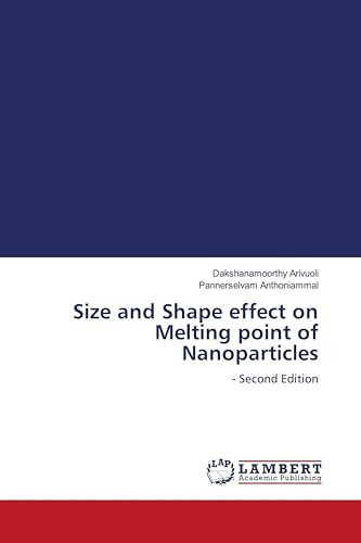 Size and Shape effect on Melting point of Nanoparticles: - Second Edition