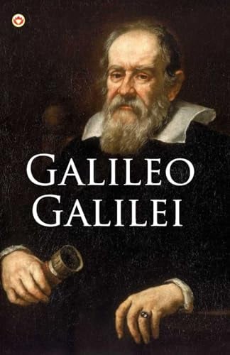 Great Scientists of the World: Galileo Galilei