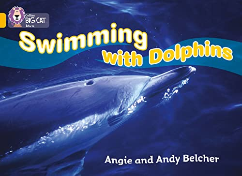 Swimming with Dolphins: Band 09/Gold (Collins Big Cat)
