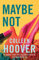 Maybe Not: Colleen Hoover (Maybe someday, 2)