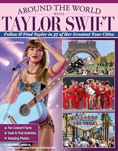 Around the World with Taylor Swift: Follow & Find Taylor in 27 of Her Greatest Tour Cities