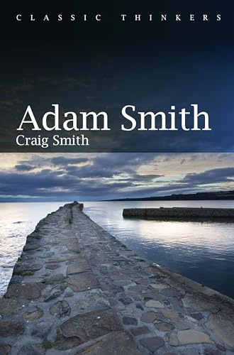 Adam Smith (Classic Thinkers)