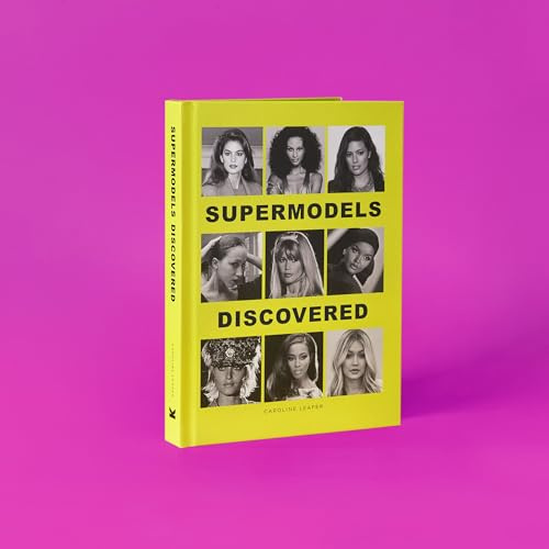 Supermodels Discovered: The inspiring origin stories of the biggest names in the fashion industry
