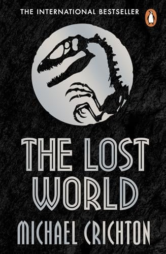 The Lost World: The unputdownable bestselling sequel to global phenomenon Jurassic Park