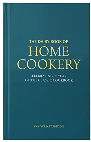 Dairy Book of Home Cookery 50th Anniversary Edition 2018: With 900 of the original recipes plus 50 new classics, this is the iconic cookbook used and cherished by millions (Dairy Cookbook)