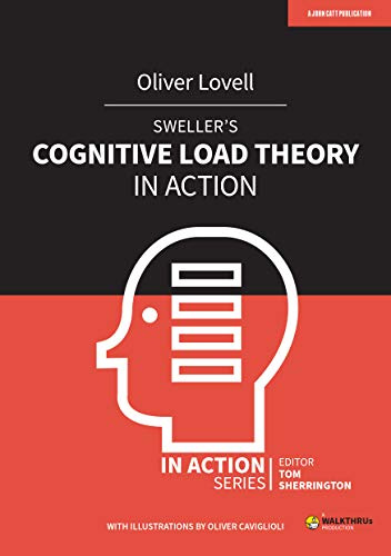 Sweller's Cognitive Load Theory in Action (In Action Series)