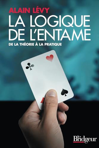 La logique de l'entame: De la théorie à la pratique