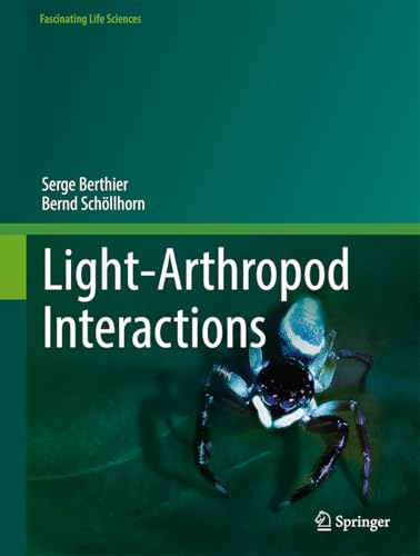 Light-Arthropod Interactions (Fascinating Life Sciences)