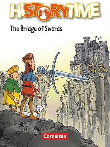 History Time - Für den Englischunterricht in der Sekundarstufe I: The Bridge of Swords - Comic - Passend zu Lighthouse 2, Headlight 2 und Go Ahead 7