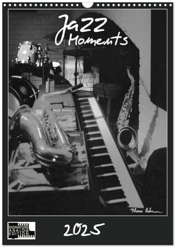 Jazz Moments (Wandkalender 2025 DIN A3 hoch), CALVENDO Monatskalender
