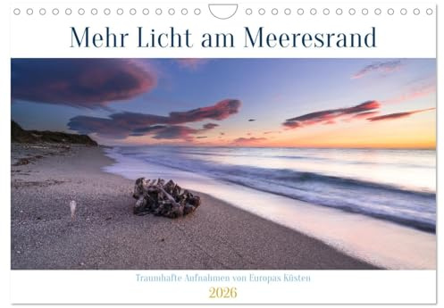 Mehr Licht am Meeresrand (Wandkalender 2026 DIN A4 quer), CALVENDO Monatskalender: Und immer wieder träumen wir vom Meer (CALVENDO Orte)