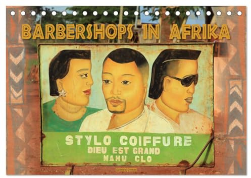 Barbershops in Afrika (Tischkalender 2026 DIN A5 quer), CALVENDO Monatskalender: Entdecken Sie die faszinierende Welt afrikanischer Friseursalons ... und Kunden anziehen. (CALVENDO Kunst)