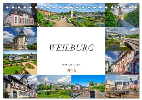 Weilburg Impressionen (Tischkalender 2026 DIN A5 quer), CALVENDO Monatskalender: Entdecke das zauberhafte Weilburg, Monat für Monat aufs neue. (CALVENDO Orte)