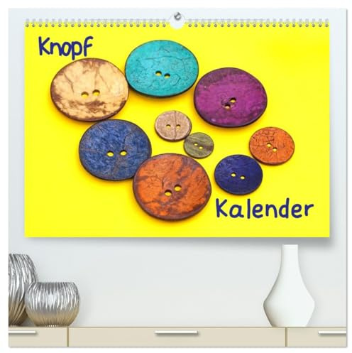 Knopfkalender (hochwertiger Premium Wandkalender 2026 DIN A2 quer), Kunstdruck in Hochglanz: Knöpfe in allen Variationen (CALVENDO Hobbys)