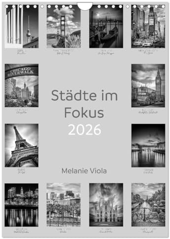 Städte im Fokus (Wandkalender 2026 DIN A4 hoch), CALVENDO Monatskalender: Urbane Momentaufnahmen (CALVENDO Orte)