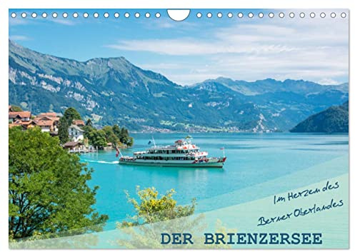 Der Brienzersee - Im Herzen des Berner Oberlandes (Wandkalender 2026 DIN A4 quer), CALVENDO Monatskalender: Berge, Seen und traumhafte Landschaften (CALVENDO Natur)