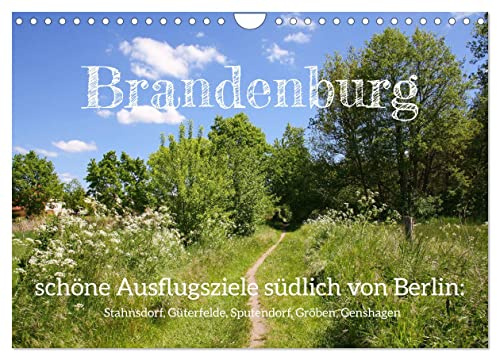 Brandenburg - schöne Ausflugsziele südlich von Berlin (Wandkalender 2026 DIN A4 quer), CALVENDO Monatskalender: Die Seele baumeln lassen im südlichen Speckgürtel von Berlin (CALVENDO Natur)