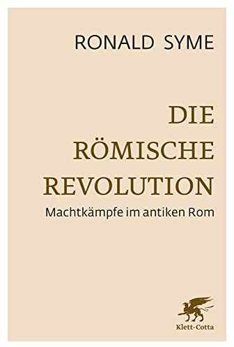 Die Römische Revolution: Machtkämpfe im antiken Rom