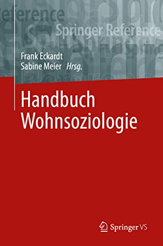 Handbuch Wohnsoziologie (Springer Reference Sozialwissenschaften)