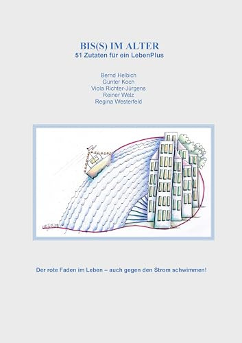 Bis(s) im Alter: 51 Zutaten für ein LebenPlus