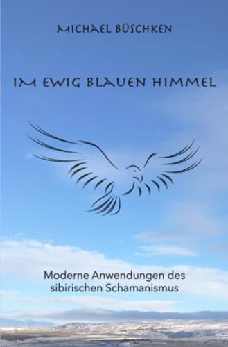 Geheimnisse des Himmels: Heilung mit Geistern und Göttern im sibirischen Schamansimus