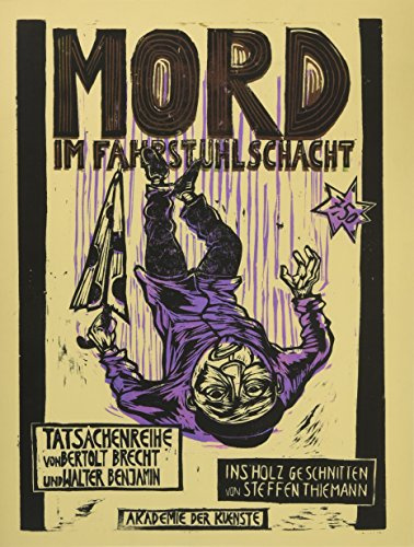 Mord im Fahrstuhlschacht. Tatsachenreihe von Bertolt Brecht und Walter Benjamin. Comic von Steffen Thiemann (Holzschnitt)