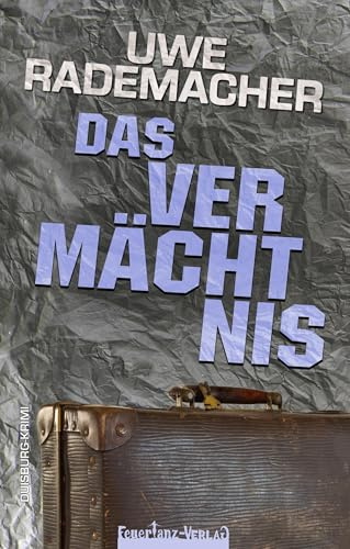 DAS VERMÄCHTNIS: Duisburg-Krimi – Fall 3