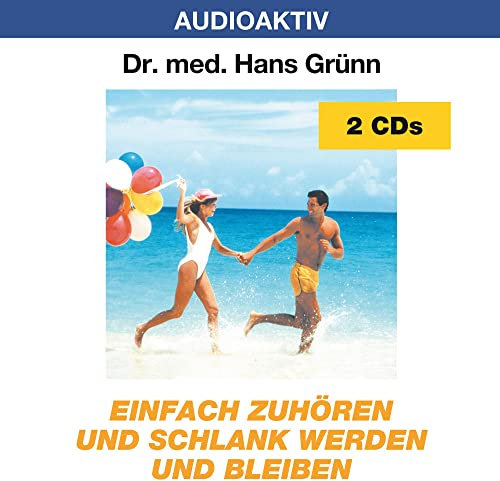 Einfach zuhören und schlank werden und bleiben