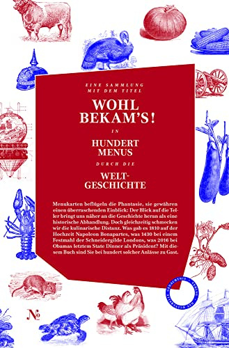 Wohl bekam’s!: In hundert Menus durch die Weltgeschichte