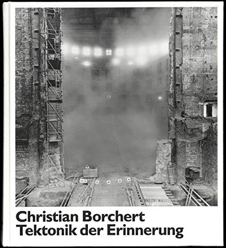 Christian Borchert. Tektonik der Erinnerung: Katalog zur Ausstellung in Dresden