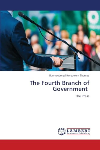 The Fourth Branch of Government: The Press