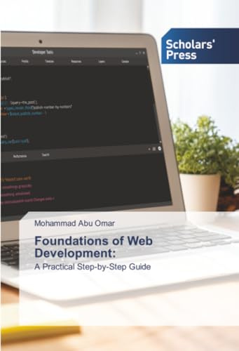 Foundations of Web Development:: A Practical Step-by-Step Guide